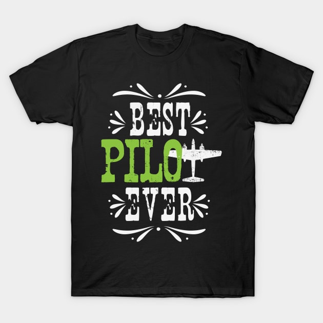 Best Pilot Ever T-Shirt by CTShirts